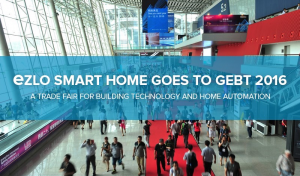 eZLO Smart Home Goes to GEBT 2016