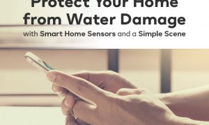 Protect Your Home from Water Damage with Smart Home Sensors and a Simple Scene